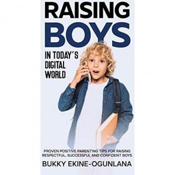 Raising Boys in Today's Digital World: Positive Parenting Tips
