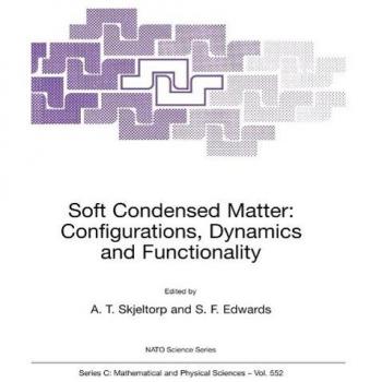Vitalsource Technologies, Inc. Soft Condensed Matter: Configurations, Dynamics And Functionality