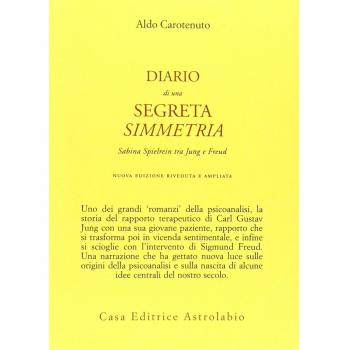 Diario di una segreta simmetria. Sabina Spielrein tra Freud e Jung