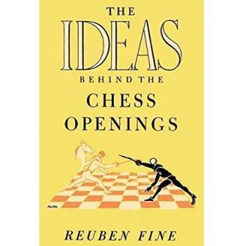 Reuben Fine The Ideas Behind The Chess Openings