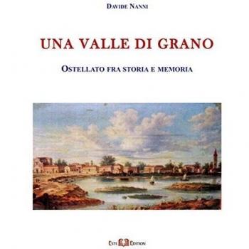 Una valle di grano. Ostellato fra storia e memoria