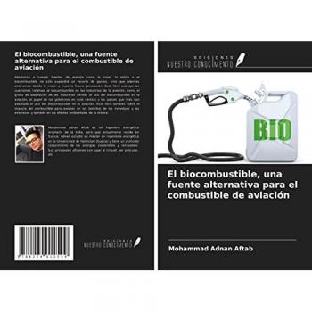 El biocombustible, una fuente alternativa para el combustible de aviación