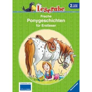Freche Ponygeschichten fu¨r Erstleser | Claudia Ondracek