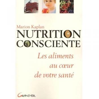 Nutrition consciente (Le Corps et l'Esprit)
