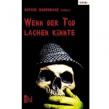 Wenn der Tod lachen könnte