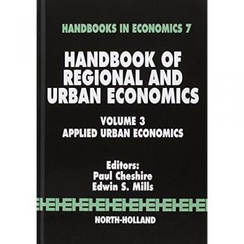 Handbook of Regional and Urban Economics: Applied Urban Economics (Volume 3) (Handbook of Regional & Urban Economics, Volume 3)