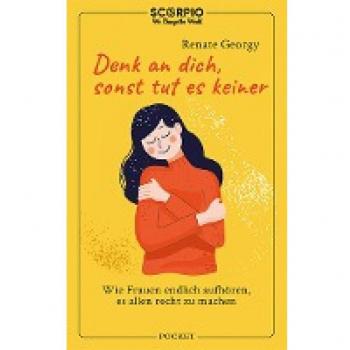 Georgy, Renate: Denk an dich, sonst tut es keiner