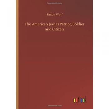 The American Jew as Patriot, Soldier and Citizen