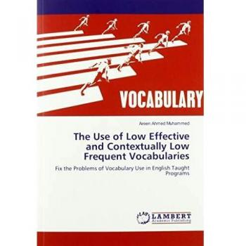 The Use of Low Effective and Contextually Low Frequent Vocabularies: Fix the Problems of Vocabulary Use in English Taught Programs