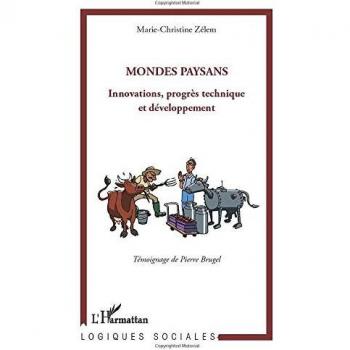 Mondes paysans: Innovations, progrès technique et développement (Logiques sociales)