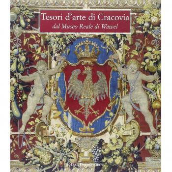 Tesori d'arte di Cracovia dal Museo Reale di Wawel. Catalogo della mostra (Lecce, 18 dicembre 2008-22 marzo 2009)