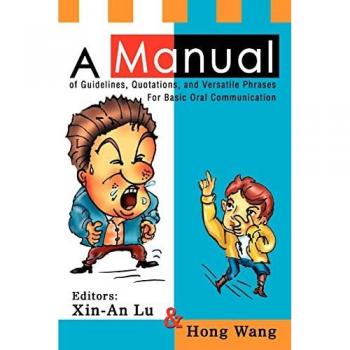 A Manual of Guidelines, Quotations, and Versatile Phrases For Basic Oral Communication