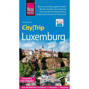 Reise Know-How CityTrip Luxemburg: Reiseführer mit Stadtplan und kostenloser Web-App