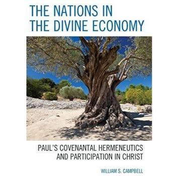 The Nations in the Divine Economy: Paul's Covenantal Hermeneutics and Participation in Christ