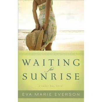 Waiting for Sunrise A Cedar Key Novel by E Everson