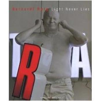 Bernardí Roig. Light never lies.Catalogo della mostra