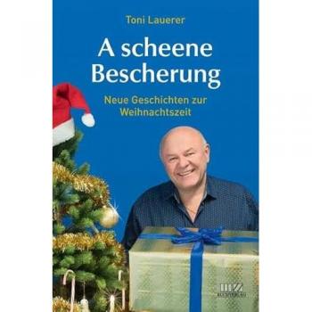 Lauerer, Toni: A scheene Bescherung
