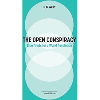 The Open Conspiracy: Blue Prints for a World Revolution
