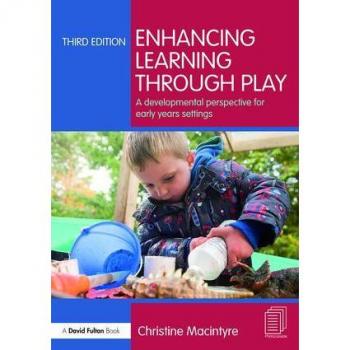 Enhancing Learning through Play: A developmental perspective for early years settings