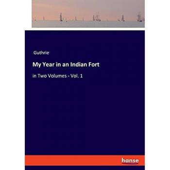 My Year in an Indian Fort