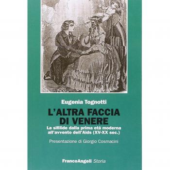 L' altra faccia di Venere. La sifilide dalla prima età moderna all'avvento dell'Aids (XV-XX sec.)