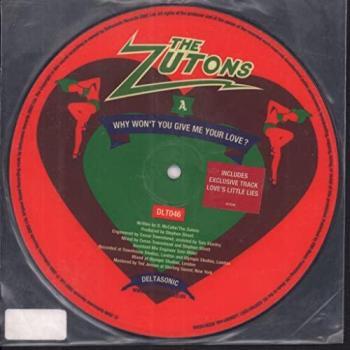Zutons 2006 UK 7 Picture Disc – “Why Won’t You Give Me Your Love” (DLT046)