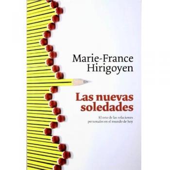 Las nuevas soledades/ The New Solitudes: El reto de las relaciones personales en el mundo de hoy/ The Challenge of Interpersona