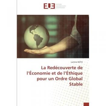 La Redécouverte de l’Économie et de l’Éthique pour un Ordre Global Stable