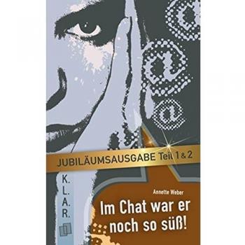 Im Chat war er noch so süß! – Jubiläumsausgabe: Teil 1 & 2