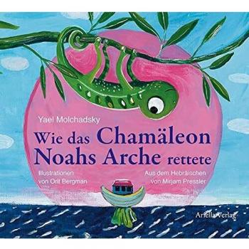 Yael Molchadsky Wie Das Chamäleon Noahs Arche Rettete