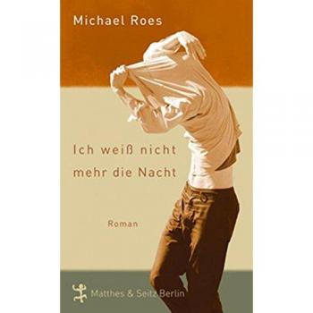 Michael Roes Ich Weiß Nicht Mehr Die Nacht