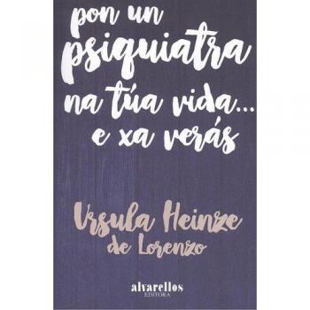 Pon un psiquiatra na túa vida... e xa verás