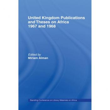 Vitalsource Technologies, Inc. United Kingdom Publications And Theses On Africa 1967-68
