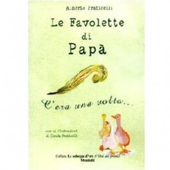 Le favolette di papà. C'era una volta...
