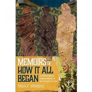 Memoirs of How It All Began: A Performance Interpretation of the Gospel of Luke