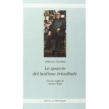 Lo spaccio del bestione trionfante. Stroncatura di Giovanni Gentile. Un libro per i filosofi e non filosofi