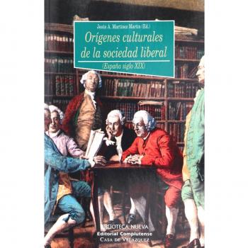 Orígenes culturales de la sociedad liberal (españa siglo xix) (Tapa blanda).