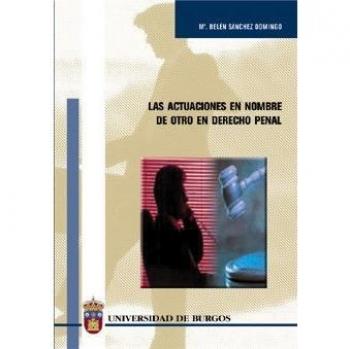 Las actuaciones en nombre de otro en derecho penal