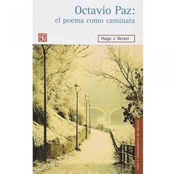 Octavio Paz: el poema como caminata