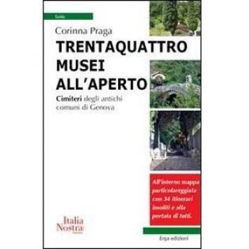 Trentaquattro musei all'aperto. Cimiteri degli antichi comuni di Genova