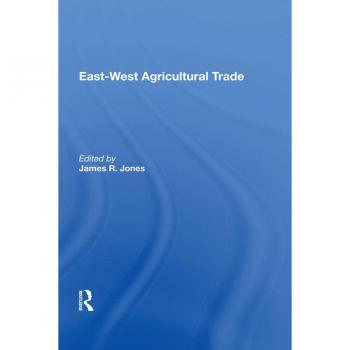 East-west Agricultural Trade