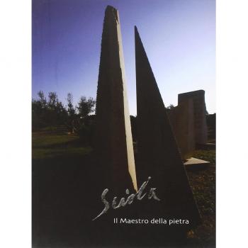 Sciola. Il maestro della pietra. Ediz. illustrata