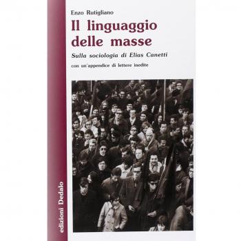 Il linguaggio delle masse. Sulla sociologia di Elias Canetti