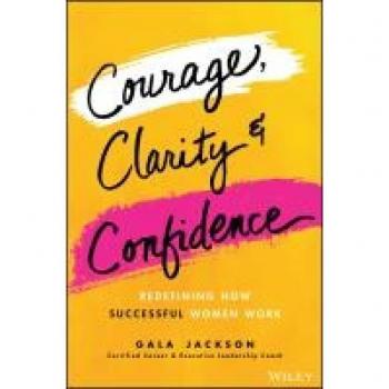 Jackson, Gala: Courage, Clarity, and Confidence