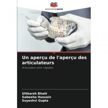 Un aperçu de l'aperçu des articulateurs: Articulateur semi-réglable