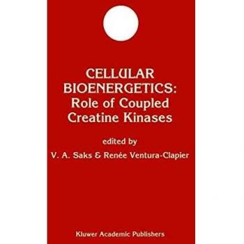 Cellular Bioenergetics: Role of Coupled Creatine Kinases