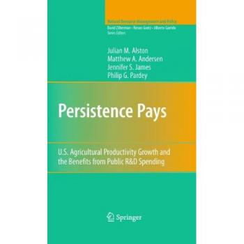 Persistence Pays: U.S. Agricultural Productivity Growth and the Benefits from Public R&D Spending