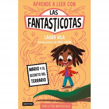 Las Fantasticotas 2. Mario y el secreto del terrario