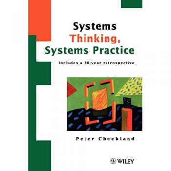 Systems Thinking, Systems Practice: Includes a 30 Year Retrospective
