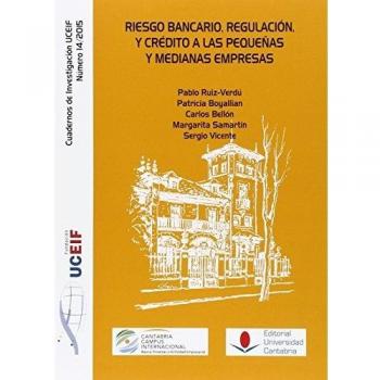 Riesgo bancario, regulación y crédito a las pequeñas y media